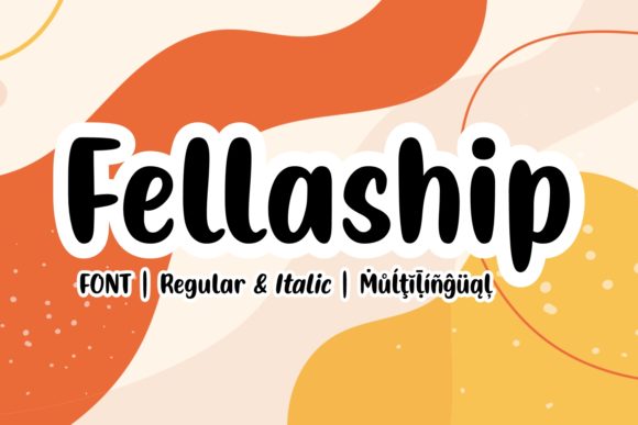 Fellaship: The Playful Handwritten Font for Campaigns